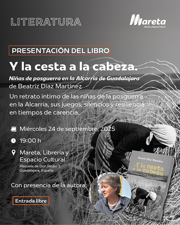 Presentación del libro “Y la cesta a la cabeza” sobre la infancia femenina en La Alcarria de Guadalajara
