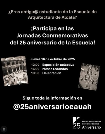 La Escuela de Arquitectura de la UAH celebra su 25 aniversario con mesas redondas y exposición colectiva