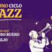 Ciclo de Jazz Guadalajara 2025: Conciertos en el Teatro Buero Vallejo con Artistas Internacionales