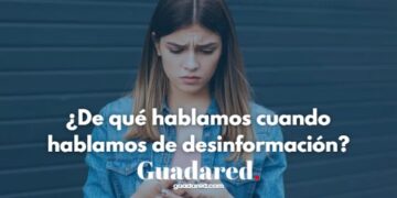 Desinformación: qué es, tipos, riesgos y cómo pensar críticamente