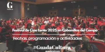 Festival de Cine Lento 2025 en Cabanillas del Campo: fechas, programación y actividades