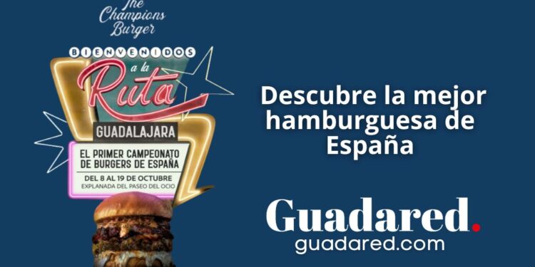 The Champions Burger 2025 en Guadalajara: descubre la mejor hamburguesa de España