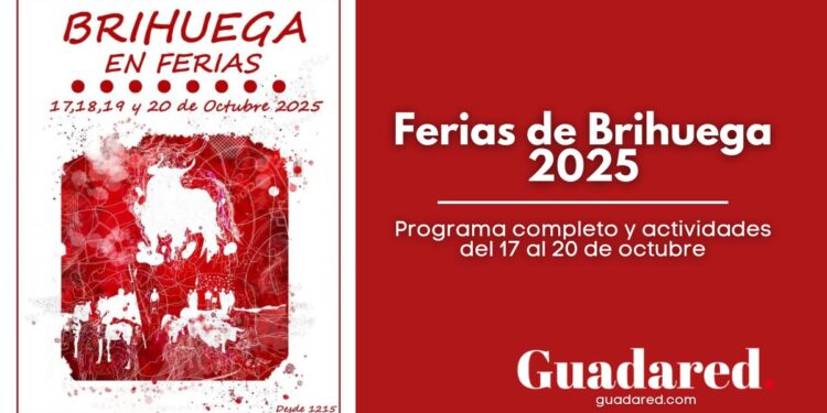 Ferias de Brihuega 2025: programa completo y actividades del 17 al 20 de octubre