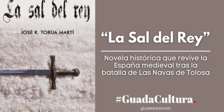 “La Sal del Rey”: una novela histórica que revive la España medieval tras la batalla de Las Navas de Tolosa