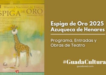 Espiga de Oro 2025 en Azuqueca de Henares: Programa, Entradas y Obras de Teatro