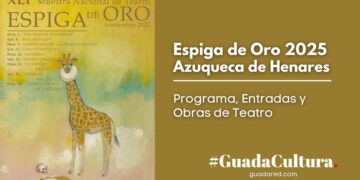 Espiga de Oro 2025 en Azuqueca de Henares: Programa, Entradas y Obras de Teatro