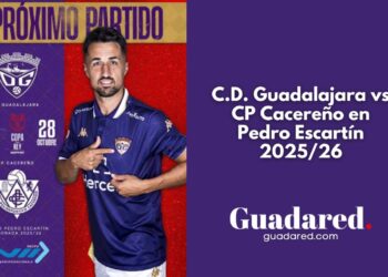 ¡No faltes a la Copa del Rey! C.D. Guadalajara vs CP Cacereño en Pedro Escartín 2025/26