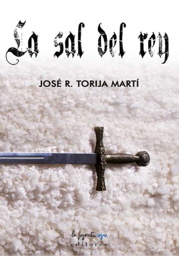 “La Sal del Rey”, la novela histórica que une a un cristiano y un musulmán en la España del siglo XIII