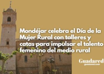 Mondéjar celebra el Día de la Mujer Rural con talleres y catas para impulsar el talento femenino del medio rural