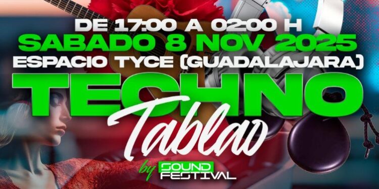 TECHNO TABLAO by Sound Festival: Flamenco y Electrónica en Guadalajara – 8 de Noviembre 2025