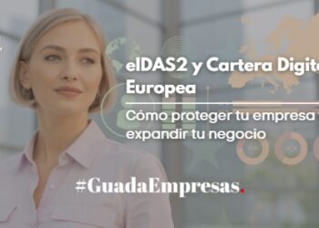 eIDAS2 y Cartera Digital Europea: cómo proteger tu empresa y expandir tu negocio