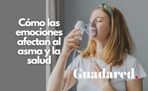 Cómo las Emociones Afectan el Asma: Ansiedad, Ira y Tristeza como Desencadenantes