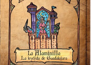 La Alaminilla, la leyenda de Guadalajara: Un libro ilustrado sobre la historia medieval de la ciudad