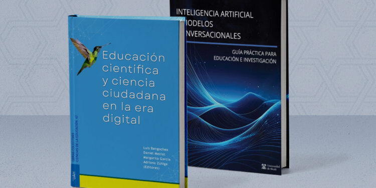 La Editorial de la UAH Lanza Nuevos Libros sobre Inteligencia Artificial y Educación Científica en la Era Digital