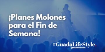 ¡Planes Molones para Este Fin de Semana en Guadalajara, Azuqueca, Cabanillas y Marchamalo! Cultura, Teatro, Cine y Ocio