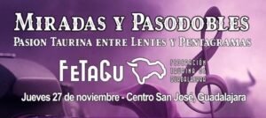 “Miradas y Pasodobles” – Pasión Taurina entre Lentes y Pentagramas: Un Encuentro Cultural Único en Guadalajara