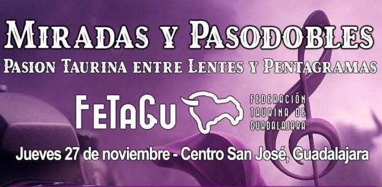 “Miradas y Pasodobles” – Pasión Taurina entre Lentes y Pentagramas: Un Encuentro Cultural Único en Guadalajara
