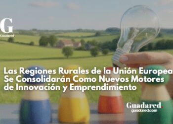 Regiones Rurales de la Unión Europea Impulsan la Innovación y el Emprendimiento Tecnológico