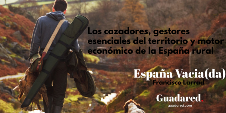 Los cazadores, gestores esenciales del territorio y motor económico de la España rural