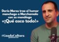 Darío Mares trae el humor manchego a Marchamalo con su monólogo «¡Qué asco todo!»