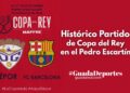 CD Guadalajara vs FC Barcelona | Histórico Partido de Copa del Rey en el Pedro Escartín