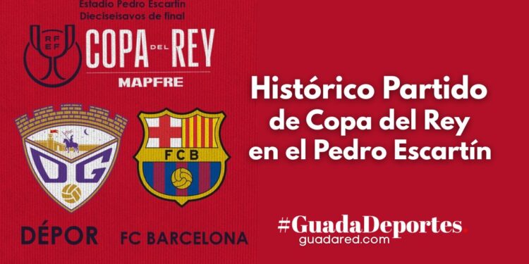CD Guadalajara vs FC Barcelona | Histórico Partido de Copa del Rey en el Pedro Escartín