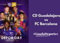 CD Guadalajara vs FC Barcelona
