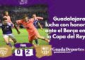 Guadalajara 0-2 Barcelona: resumen, goles y resultado