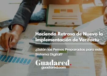 Hacienda Retrasa de Nuevo la Implementación de Verifactu: ¿Realmente Están las Pymes Preparadas para este Sistema Digital?