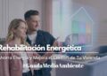 Rehabilitación Energética | Ahorra Energía y Mejora el Confort de Tu Vivienda