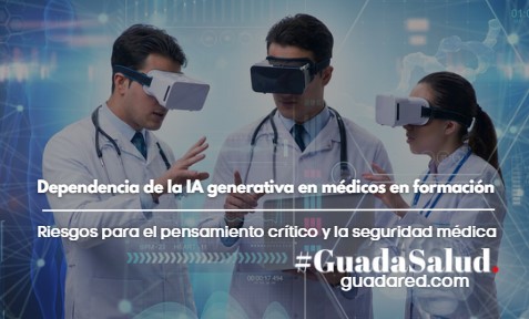Riesgos para el pensamiento crítico y la seguridad médica