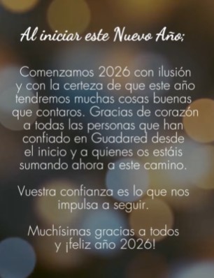 Guadared dice adiós a 2025 y da la bienvenida a 2026 con ilusión y nuevos proyectos