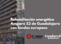 Rehabilitación energética en la calle Amparo 53 de Guadalajara con fondos europeos