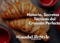 Día Internacional del Croissant 2026 | Historia, Secretos y Técnicas del Cruasán Perfecto