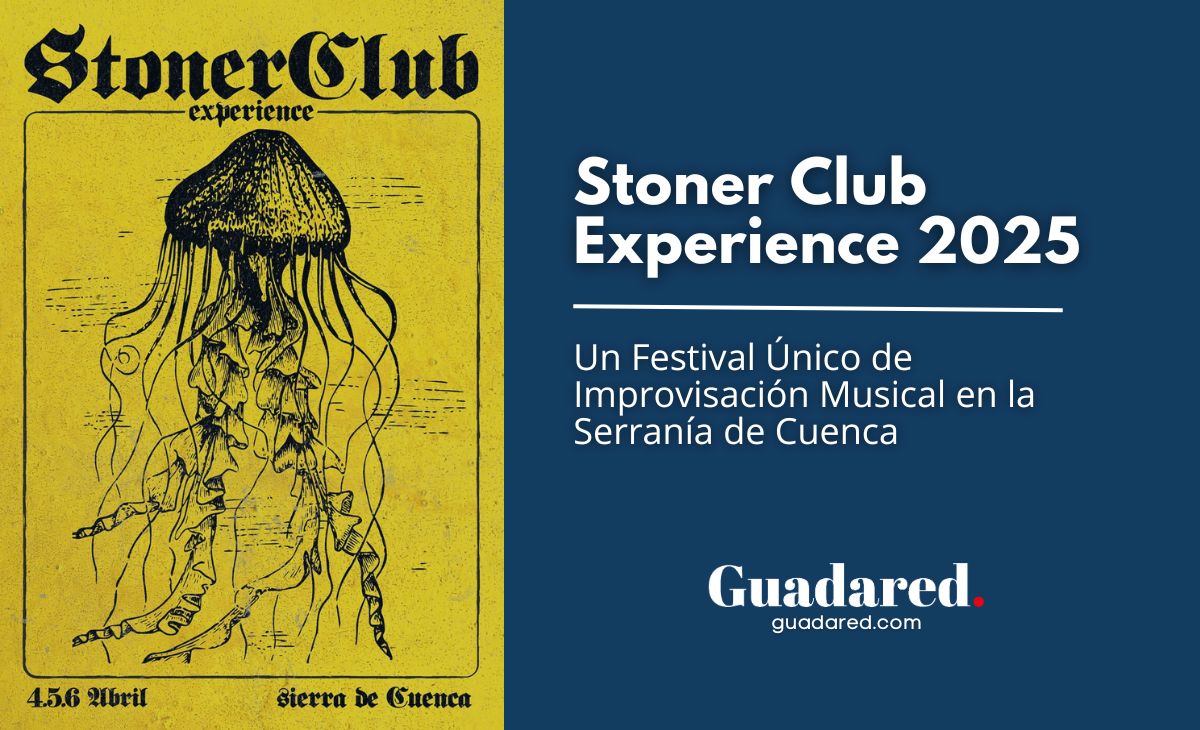 Stoner Club Experience 2025: Un Festival Único de Improvisación Musical en la Serranía de Cuenca