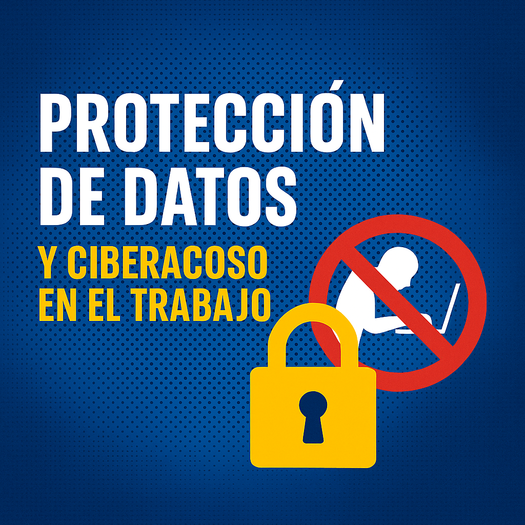 Protección de Datos y Ciberacoso Laboral: Recomendaciones Clave de la AEPD para Empresas y Planes de Igualdad
