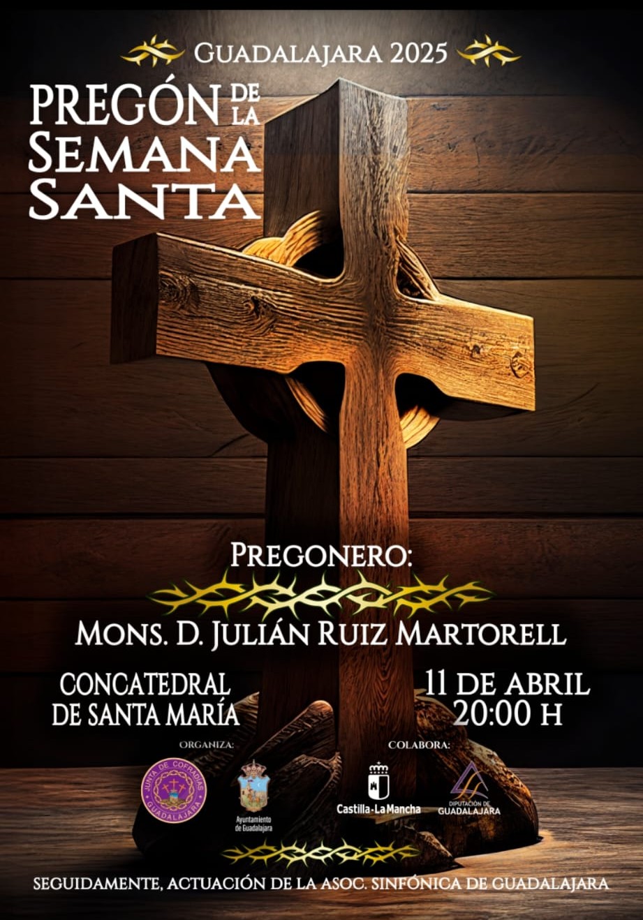 Monseñor Julián Ruiz Martorell, Pregonero de la Semana Santa 2025 en Guadalajara: Un Acto de Fe y Tradición