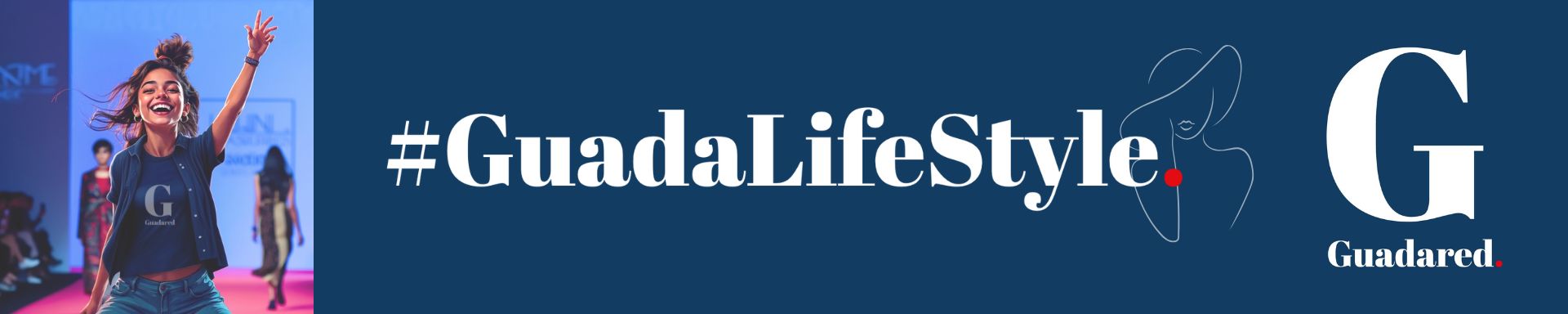 #GuadaRedLifeStyle