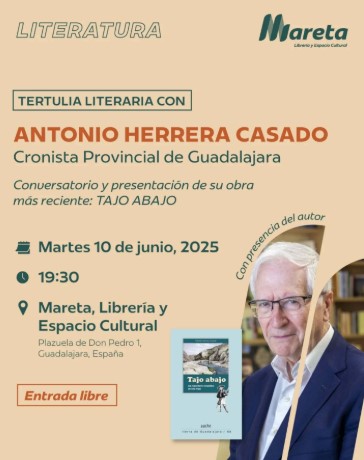 "Tajo Abajo" de Antonio Herrera Casado se presenta en Mareta, el nuevo homenaje al río Tajo en Guadalajara