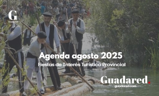 Fiestas de Interés Turístico en Guadalajara: agenda de agosto para vivir tradiciones únicas